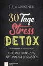 30 Tage Stress-Detox
