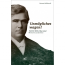 Unmögliches wagen!|Heinrich Dirks (1842-1915) Missionar auf Sumatra