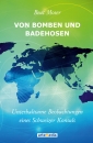 Von Bomben und Badehosen (E-Book)|Unterhaltsame Beobachtungen eines Schweizer Konsuls