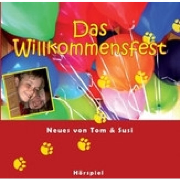 Das Willkommensfest (CD)|Neues von Tom und Susi