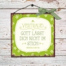 Holzschild 13 x 13 Vertraue: Gott lässt dich nicht im Stich!