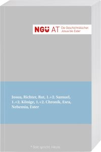 NGÜ AT: Die Geschichtsbücher. Josua - Ester