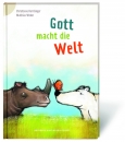 Gott macht die Welt