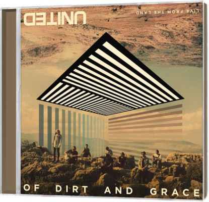 Of Dirt And Grace: Live From The Land