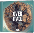 Over it all