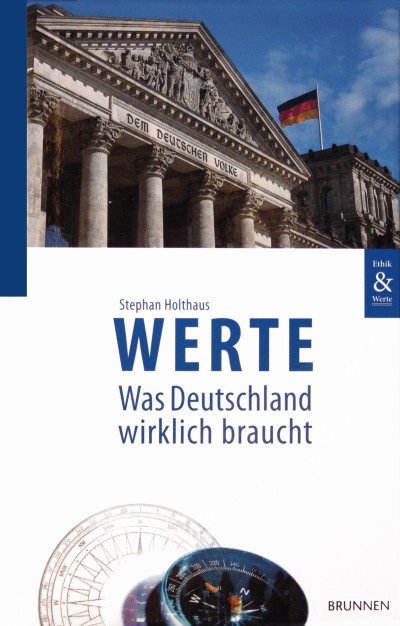 Werte - Was Deutschland wirklich braucht