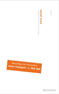 Velvet Elvis - Ein neues Bild des Glaubens malen