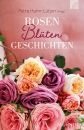 Rosenblütengeschichten