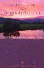 Meine Reise ins Übernatürliche