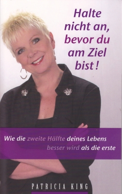Halt nicht an, bevor du am Ziel bist!