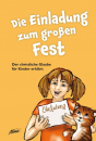 Die Einladung zum grossen Fest