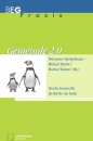 Gemeinde 2.0|Frische Formen für die Kirche von heute