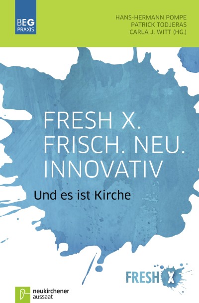 Fresh X. Frisch. Neu. Innovativ