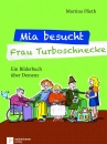 Mia besucht Frau Turboschnecke
