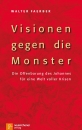 Visionen gegen die Monster