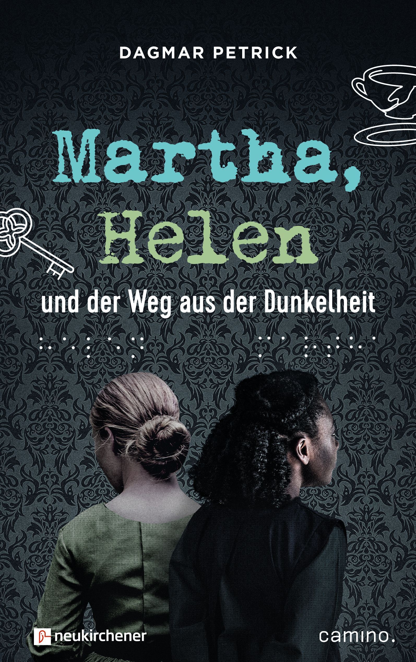 Martha, Helen und der Weg aus der Dunkelheit