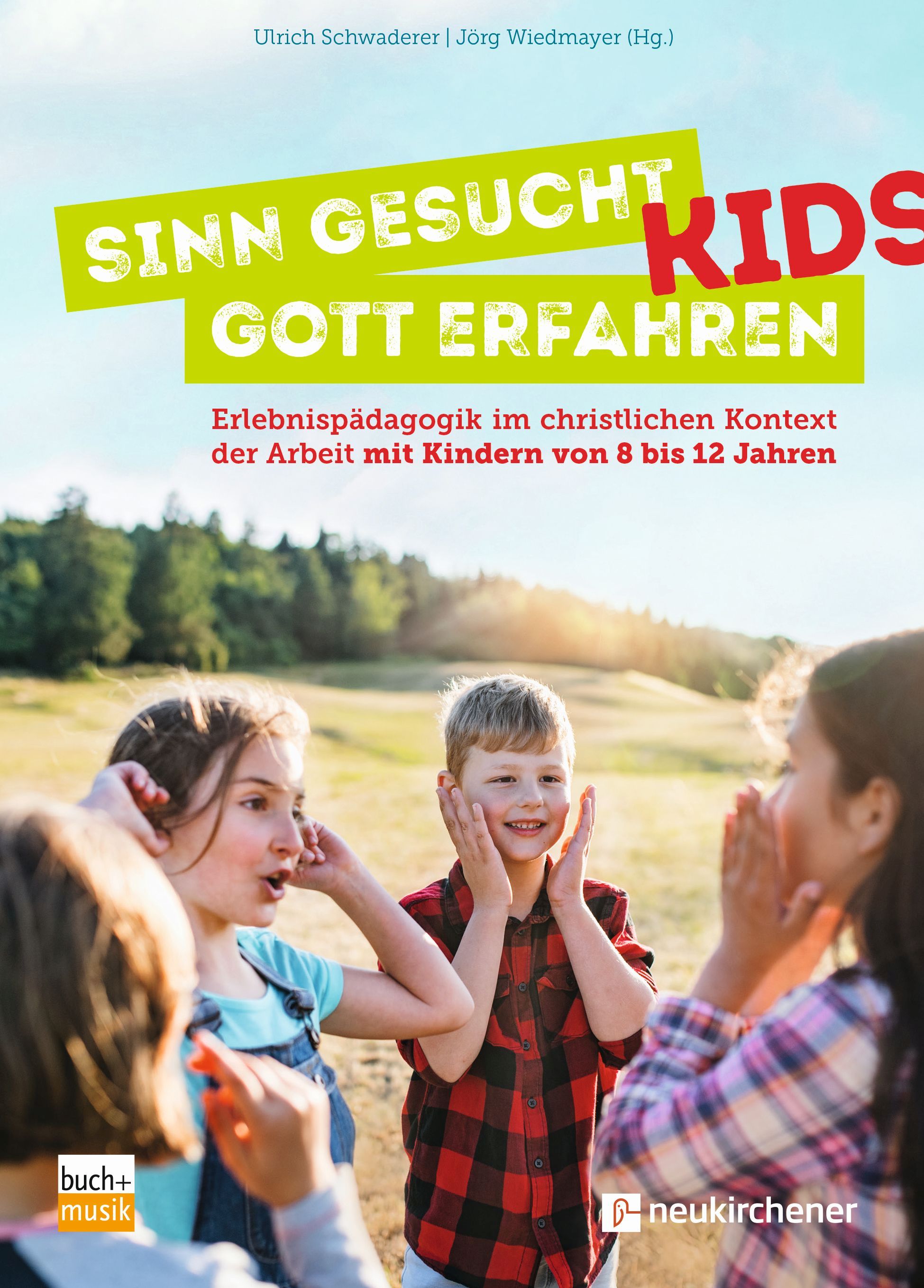 Sinn gesucht - Gott erfahren Kids