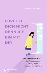 Fürchte dich nicht, denn ich bin mit dir 2027