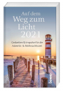 Auf dem Weg zum Licht 2021 - Adventskalender|Gedanken & Impulse für die Advents-&Weihnachtszeit