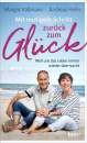Mit mutigem Schritt zurück zum Glück