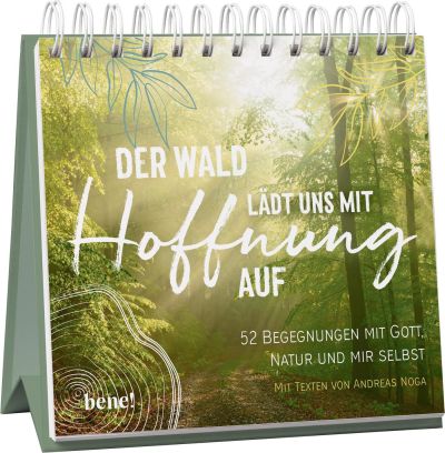 Der Wald lädt uns mit Hoffnung auf  Aufstellbuch
