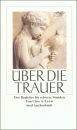 Über die Trauer|Der Begleiter für schwere Stunden