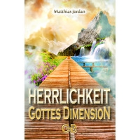 Herrlichkeit - Gottes Dimension