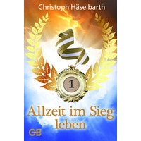 Allzeit im Sieg leben