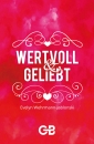 Wertvoll und geliebt