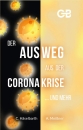 Der Ausweg aus der Corona-Krise... und mehr