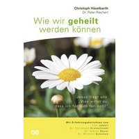Wie wir geheilt werden können