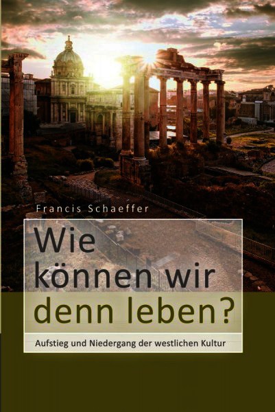 Wie können wir denn leben?