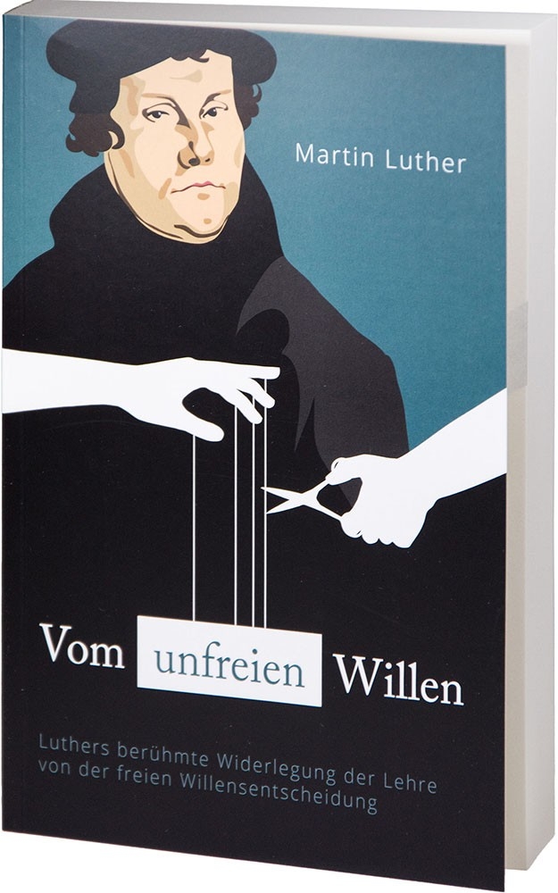 Vom unfreien Willen