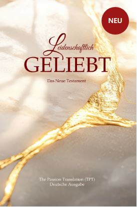Leidenschaftlich geliebt|Das neue Testament / The Passion Translation 