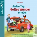 Jeden Tag Gottes Wunder erleben - Hörbuch