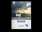 Gott (neu) vetrauen lernen