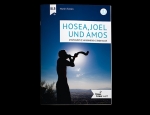 Hosea, Joel und Amos