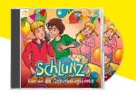 Der Schlunz - Ran an die Geburtstagstorte! (Hörspiel-CD)
