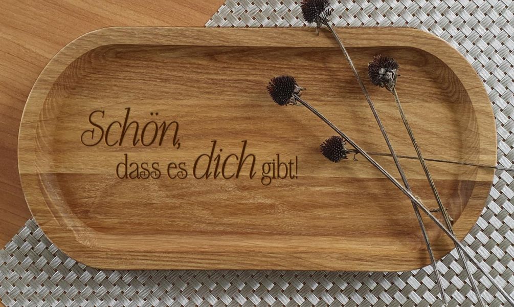 Holztablett Schön, dass es dich gibt!