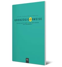 Großzügigerweise