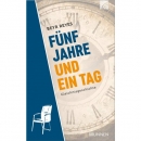 Fünf Jahre und ein Tag