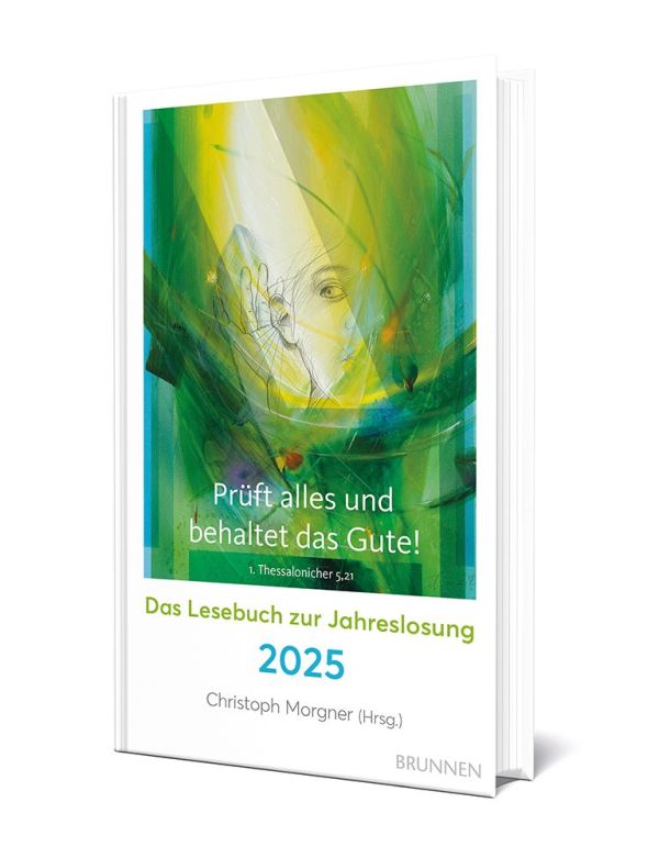 Prüft alles und behaltet das Gute! 2025 - Lesebuch