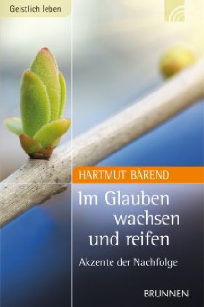 Im Glauben wachsen und reifen