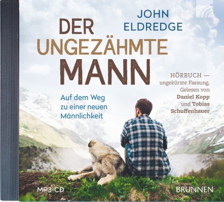Der ungezähmte Mann - Hörbuch