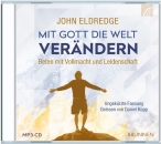 Mit Gott die Welt verändern - Hörbuch