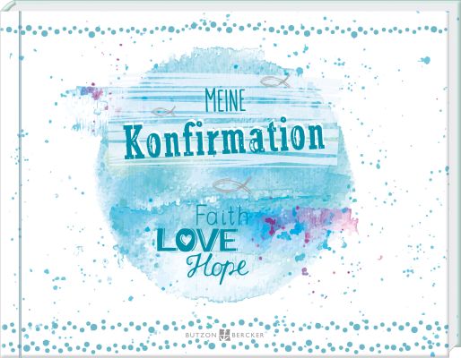 Meine Konfirmation Faith, Love, Hope