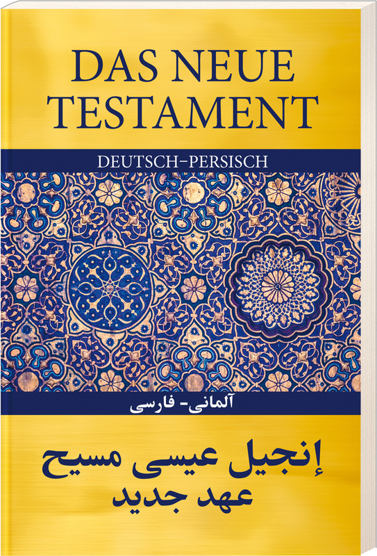 Das Neue Testament Deutsch - Persisch