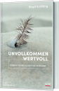 Unvollkommen wertvoll