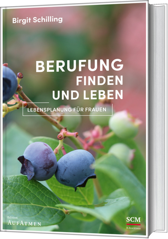 Berufung finden und leben