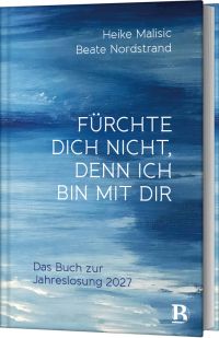 Fürchte dich nicht, denn ich bin mit dir